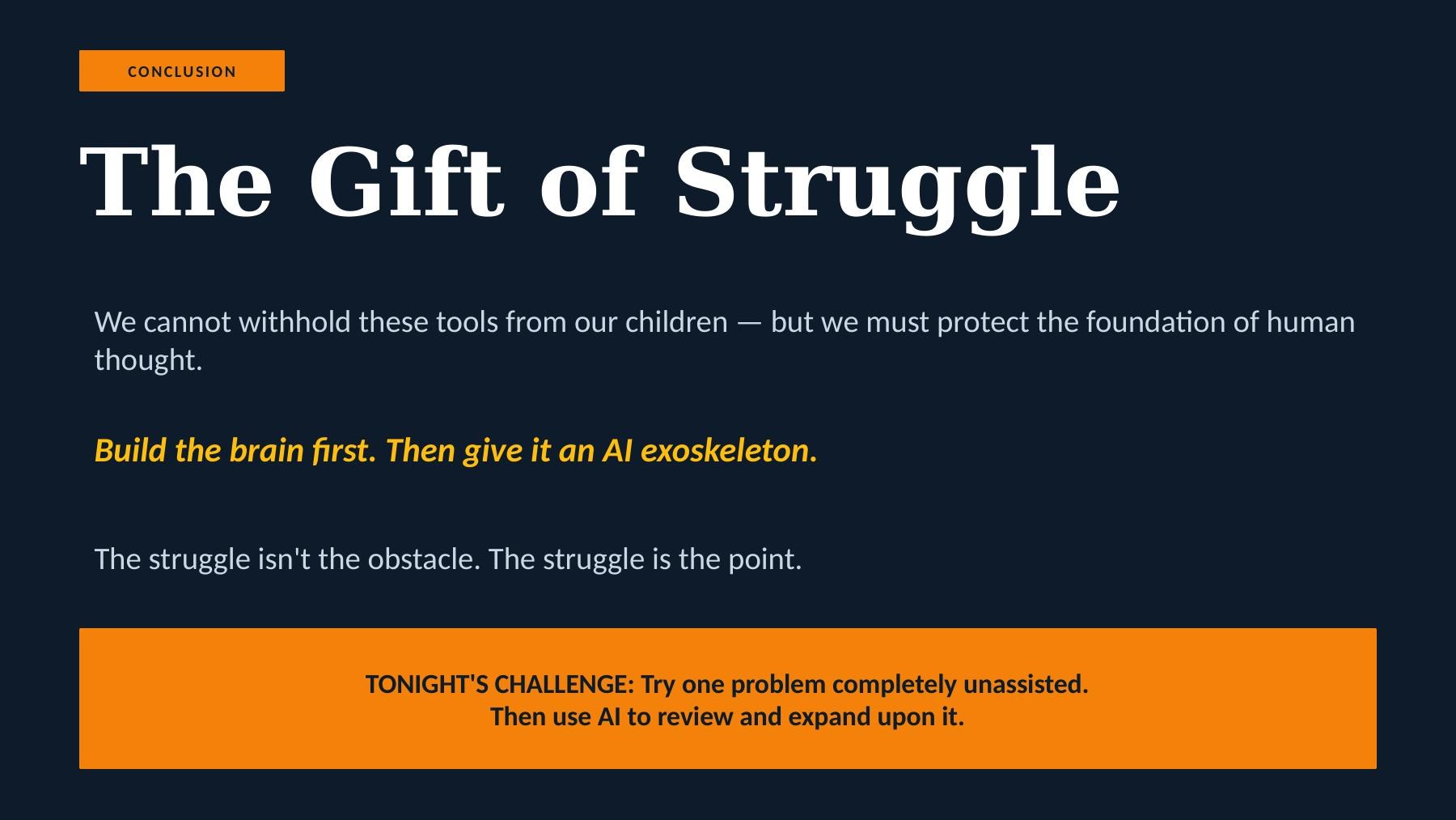The gift of struggle — the struggle isn't the obstacle to learning, the struggle is the learning itself